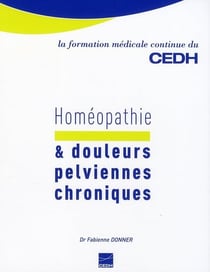 Homéopathie & douleurs pelviennes chroniques