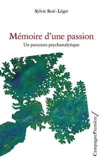 Mémoire d'une passion - un parcours psychanalytique