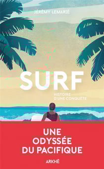 Surf : une odysée pacifique