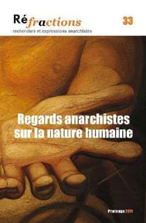 Réfractions N°33 Regards anarchistes sur la nature humaine