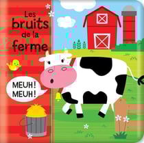 Les bruits de la ferme : mon livre de bain