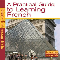 Bien Dire Essentiels : a practical guide to learning french