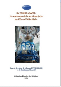 De Tolède à Safed - le renouveau de la mystique juive du XVe au XVIIIe siècle