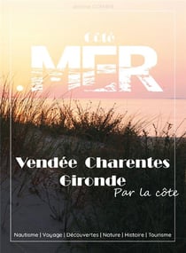 Vendée, Charentes, Gironde par la côte