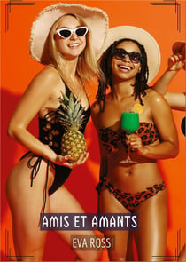 Amis et Amants : Histoires Érotiques Tabou pour Adultes