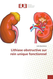 Lithiase obstructive sur rein unique fonctionnel