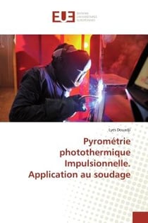 Pyrométrie photothermique impulsionnelle, application au soudage