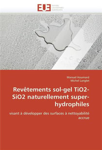 Revetements sol-gel tio2-sio2 naturellement super-hydrophiles