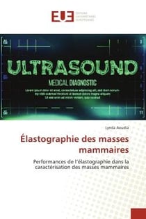 Élastographie des masses mammaires : Performances de l'élastographie dans la caractérisation des masses mammaires