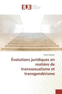 Évolutions juridiques en matière de transsexualisme et transgendérisme