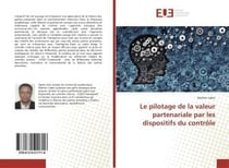 Le pilotage de la valeur partenariale par les dispositifs du controle