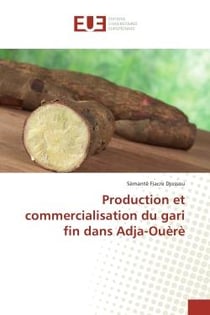 Production et commercialisation du gari fin dans Adja-Ouèrè