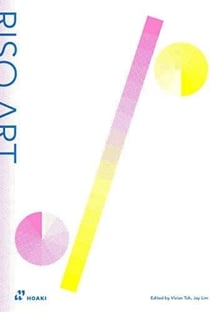 Riso art: master a creative s guide to mastering risography