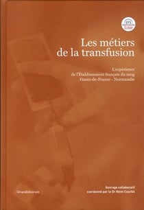 Les métiers de la transfusion - l'expérience de l'établissement français du sang hauts-de-france - normandie