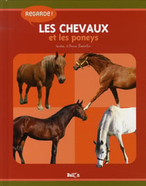 Regarde ! -  les chevaux et les poneys