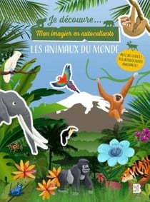 Je découvre : Mon imagier en autocollants : Les animaux du monde