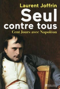 Seul contre tous -100 jours avec napoleon