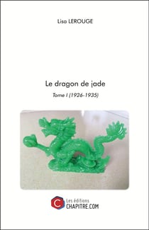 Le dragon de Jade t.1 - 1926-1935