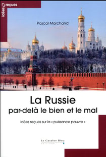 La Russie - au-delà des idées reçues