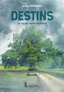 Destins t.3 - là où les vents tournent