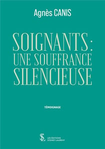 SOIGNANTS : UNE SOUFFRANCE SILENCIEUSE