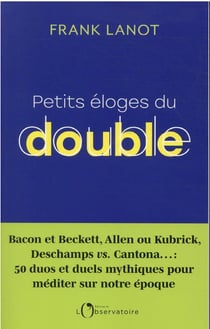 Petits éloges du double