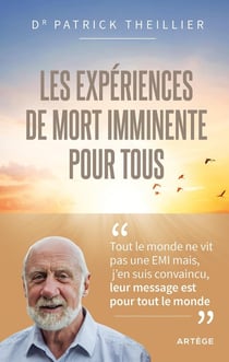 Les Expériences de Mort Imminente pour tous : Un défi pour vivre dans l'Espérance