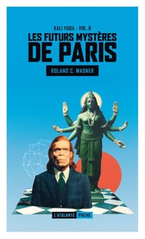 Les futurs mystères de Paris Tome 8 : Kali Yuga