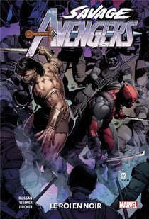 Savage Avengers Tome 4 : le roi en noir