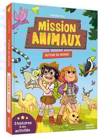 Mission Animaux : Autour du monde, 3 histoires et des jeux