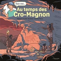 Suis-moi... : Au temps des Cro-Magnon