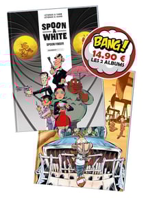 Spoon & White : Tomes 4 et 9