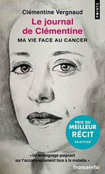 Le journal de Clémentine : Ma vie face au cancer