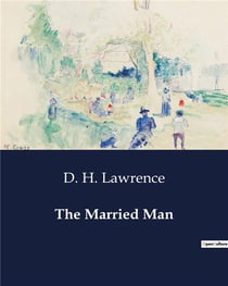 The Married Man : The Intricacies of Married Life: A Journey from Romance to Reality