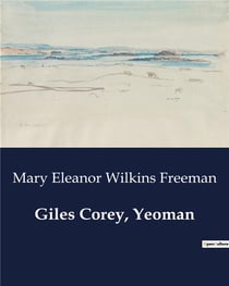 Giles Corey, Yeoman : A Dramatic Exploration of Witchcraft Hysteria in Salem