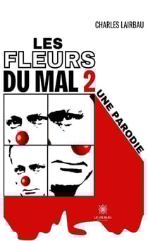 Les fleurs du mal 2 : Une parodie