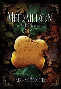 Le médaillon Tome 3 : Délivrance