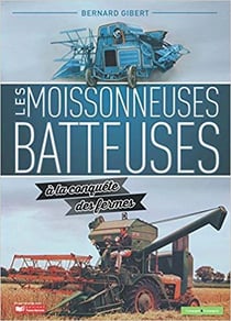 Les moissonneuses-batteuses à la conquête des fermes