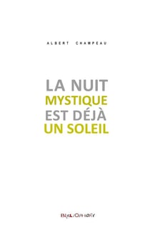 La nuit mystique est déjà un soleil
