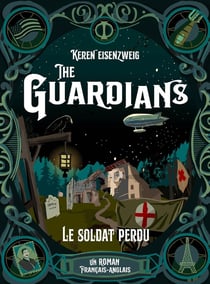 The Guardians Tome 2 : le soldat perdu
