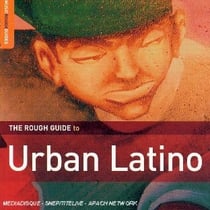 The rough guide to urban latino