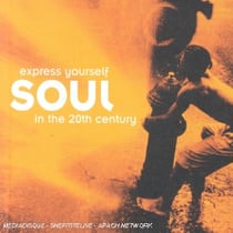Express Yourself Soul In The 20th Century