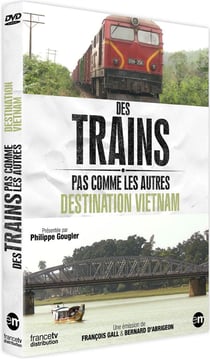 Des trains pas comme les autres : Destination Vietnam