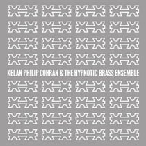 Kelan Philip Cohran & The Hypnotic Brass Ensemble