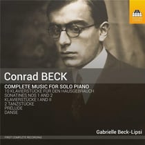 Beck, Conrad : Intégrale de l'oeuvre pour piano