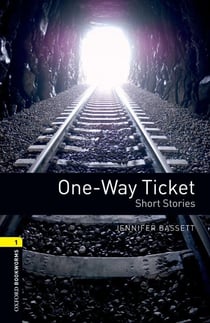 Oxford bookworms library 1- one-way ticket - short stories