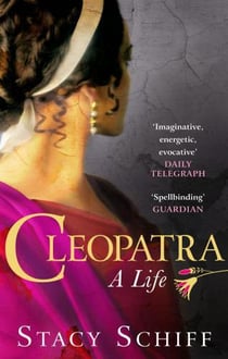 CLEOPATRA - A BIOGRAPHY
