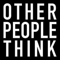 Other people think