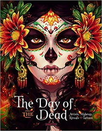 Day of the dead: artists, makeup, rituals and tattoos