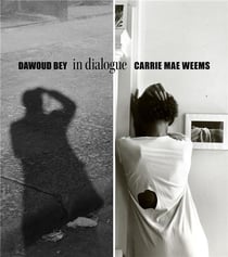 Dawoud Bey & Carrie Mae Weems : in dialogue